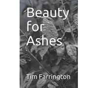 Beauty for Ashes