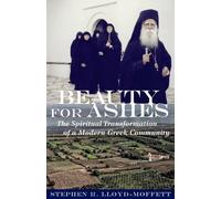 Beauty for Ashes: The Spiritual: The Spiritual Transformation of a Modern Greek Community