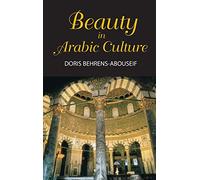 Beauty in Arabic Culture (Princeton series on the Middle East)