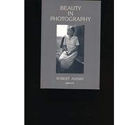 Beauty in Photography: Essays in Defense of Traditional Values