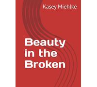 Beauty in the Broken
