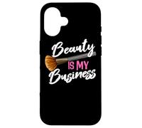 Beauty Is My Business Beautician Studio Make Up Artist Case for iPhone 16