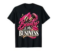 Beauty is My Business Makeup Artist Shirt MUA Salon Lipstick Value Graphic T-Shirt