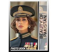 Beauty of Pakistan Photo Book: Explore Stunning Landscapes and Culture Through 40 Exquisite Images Capturing Pakistan's Rich Heritage
