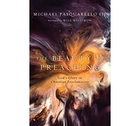 Beauty of Preaching: God's Glory in Christian Proclamation