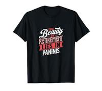 Beauty of Retirement Lies in Paninis Retro Delight Foodie T-Shirt