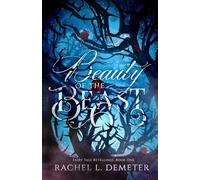 Beauty of the Beast: Volume 1 (Fairy Tale Retellings)
