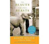 Beauty of the Beasts, The: Tales of Hollywood's Wild Animal Stars