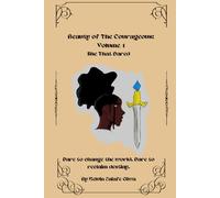Beauty of The Courageous: She That Dared (The Wrathful Feminine)