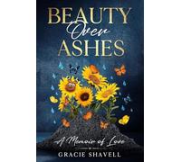 Beauty Over Ashes