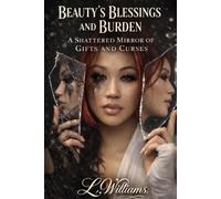 Beauty’s Blessings and Burden: A Shattered Mirror of Gifts and Curses