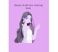Beauty & Self Care Coloring Book: Relax Unwind & Color Your way to confidence