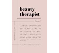 Beauty Therapist Notebook: Lined Journal for Client Notes, Salon Records, and Spa Management - Ideal Gift for Beauty Professionals