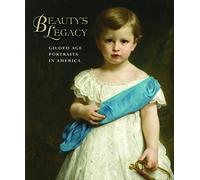 Beauty's Legacy: Gilded Age Portraits in America