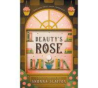 Beauty's Rose: 4 (Fairy-tale Inheritance Series)