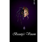 Beauty's Venom: A Treatise On Beauty