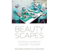 Beautyscapes: Mapping Cosmetic Surgery Tourism