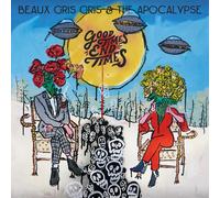 Beaux Gris Gris & The Apocalypse - Good Times End Times - CD - New & Sealed