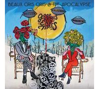 BEAUX GRIS GRIS & THE APOCALYPSE - GOOD TIMES END TIMES [VINYL]