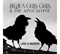Beaux Gris Gris & The Apocalypse : Love & Murder CD (2019) NEW Great Value