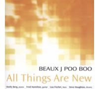 BEAUX J. POO BOO - All Things Are New