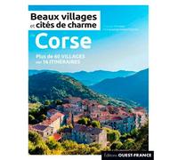 Beaux villages et cités de charme de Corse: Plus de 60 villages sur 16 itinéraires