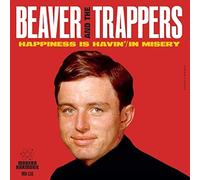 Beaver And The Trappers - Happiness Is Havin' / In Missery - 7" [7" VINYL]