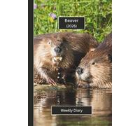 Beaver Weekly Diary 2026: A gorgeous Week View Planner (spread across 2 pages). It's an ideally sized (6"x9") animal themed journal in a large print ... pages. Great gift for friends and family.