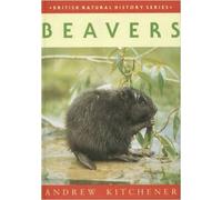 Beavers: No 28 (British Natural History Series)