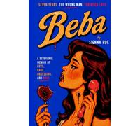 Beba: Seven years. The wrong man. Too much love.