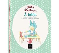 Bébé Balthazar - A table - Pédagogie Montessori 0/3 ans