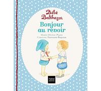 Bébé Balthazar - Bonjour, au revoir - Pédagogie Montessori 0/3 ans