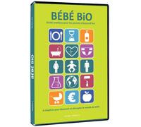 Bébé bio, guide pratique pour les parents d'aujourd'hui - 0-3 ans - Volume 1