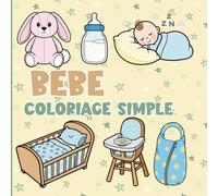 Bébé: Coloriage simple (Collection Coloriage Simple)