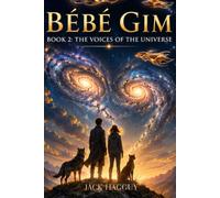 BÉBÉ GIM: Space Organic Saga. Life goes to meet Baby Gim.: 2