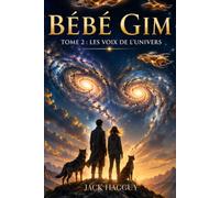 Bébé Gim: Tome 2 : Les voix de l'univers
