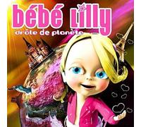 Bebe Lilly - Drole De Planete