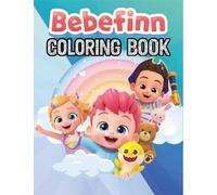 Bebefinn Coloring Book: Fun and Adorable Bebefinn Coloring Adventures for Kids