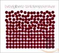 Bebel Gilberto Tanto Tempo -Rmxs- (CD)