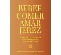Beber, comer, amar Jerez
