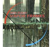 Bebo Baldan - Vapor Frames