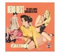 Bebo Best & Super Lounge Orche - D Jazzonga