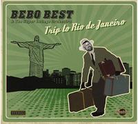 Bebo Best & The Super Lounge Orchestra – Trip To Rio De Janeiro