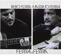 Bebo & Massimo Ferra - Ferra Vs. Ferra
