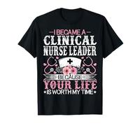 Became a Clinical Nurse Leader Nurse Week Nursing Leadership T-Shirt