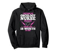 Became an Oncology Nurse Because Your Life Is Worth My Time Pullover Hoodie