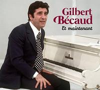 Gilbert Becaud – Et Maintenant