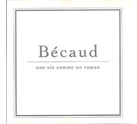 Becaud, Gilbert - Une Vie Comme Un Roman