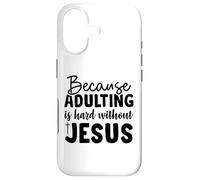 because adulting Christian men and women thankful grateful Case for iPhone 17