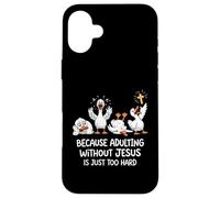 Because Adulting Without Jesus Is Just Too Hard Case for iPhone 16 Plus